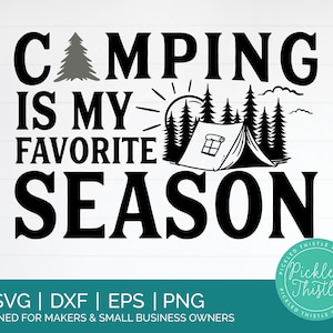 Acampar es mi temporada favorita SVG - acampar svg, beber svg, acampar amigos svg, citas de amigos svg, acampar sudadera con capucha svg, campamento camiseta png
