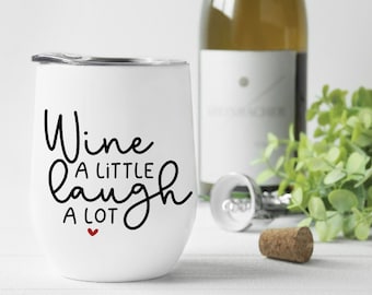 Funny Wine SVG: Wine A Little Laugh A Lot (Digital Download)
