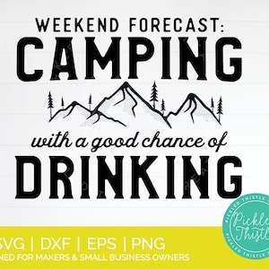 Funny Camping SVG - Pronóstico de fin de semana: Camping con una buena posibilidad de beber - diseños de camisetas de camping para mujer, sudadera con capucha de fogata angustiada png