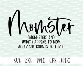 Momster SVG: Funny Mothers Day Design (Digital Download)