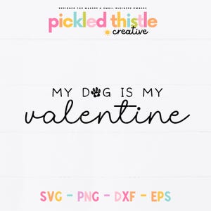My Dog is My Valentine SVG: Valentines Shirt Design (Digital Download)