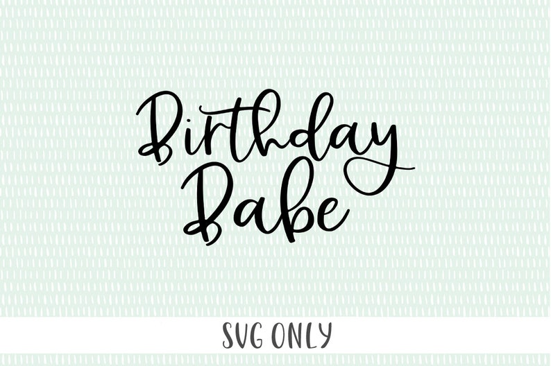 Download Birthday T-Shirt SVG Birthday Babe SVG | Etsy