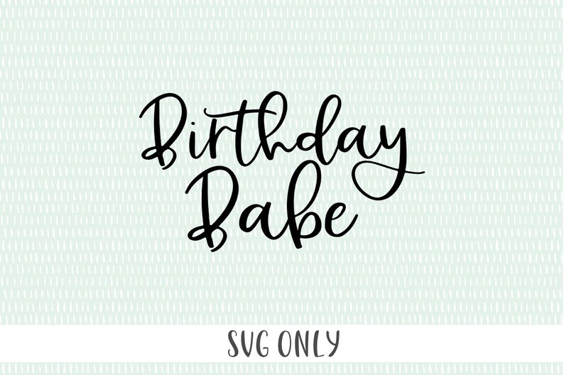 Download Birthday T-Shirt SVG Birthday Babe SVG | Etsy