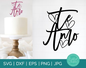 Te Amo Cake Topper SVG: Valentine's Day DIY Sign (Digital Download)