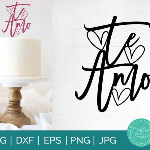 Te Amo Valentines Day Cake Topper SVG, png, ei, jpg & dxg - Happy Valentines Day Cake topper svg, Cake topper svg, DIY Sign, DIY cake topper