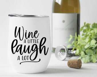 Funny Wine A Little Laugh A Lot SVG: Drinking Sayings (Digital Download)