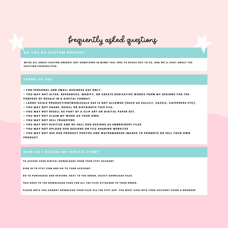 May include: A light blue and white graphic with the text "frequently asked questions" in black. The graphic includes information about custom orders, terms of use, and how to access digital items.