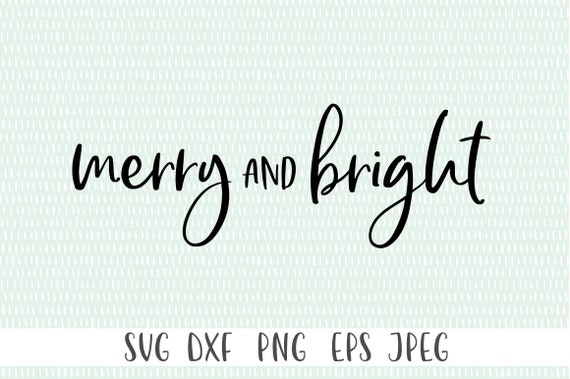 Download Merry And Bright Svg Cut File Svg Png Eps Dxf Jpeg Etsy
