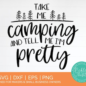 Llévame a acampar y dime que soy bastante divertido Camping svg, Camping Mug svg, Camping T-shirt svg, Vacaciones de verano svg, Dime que soy bastante svg
