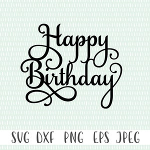 Cake Topper SVG Happy Birthday SVG - Etsy