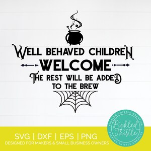 Halloween Decor SVG - Well Behaved Children Welcome Halloween SVG