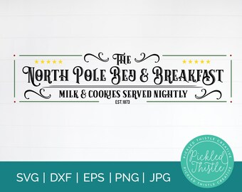 North Pole Bed & Breakfast Sign SVG: Farmhouse Christmas Decor (Digital Download)