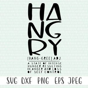 Hangry [hang-gree] - SVG Cut File - svg, png, eps, dxf, jpeg - Cricut Cut File - Silhouette Cut File - Instant Download - Commercieel gebruik Ok