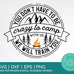 Funny Camping SVG - Je hoeft niet gek te zijn om bij ons te kamperen - camping shirt png, outdoor svg, Funny Camping Quote DXF, Coffee Mug SVG