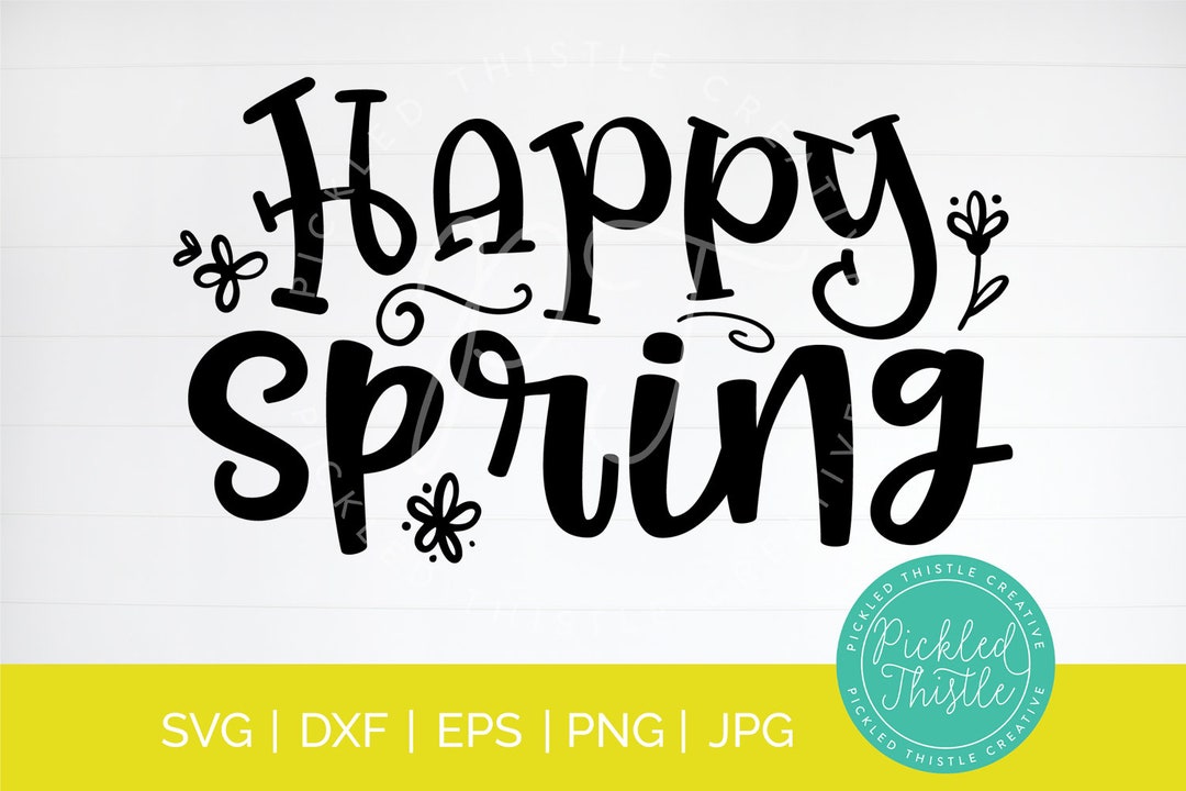 Happy Spring SVG Cut File - Springtime Svg, Easter Svg, Easter Basket ...