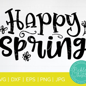 Happy Spring SVG Cut File: Floral Springtime (Digital Download)