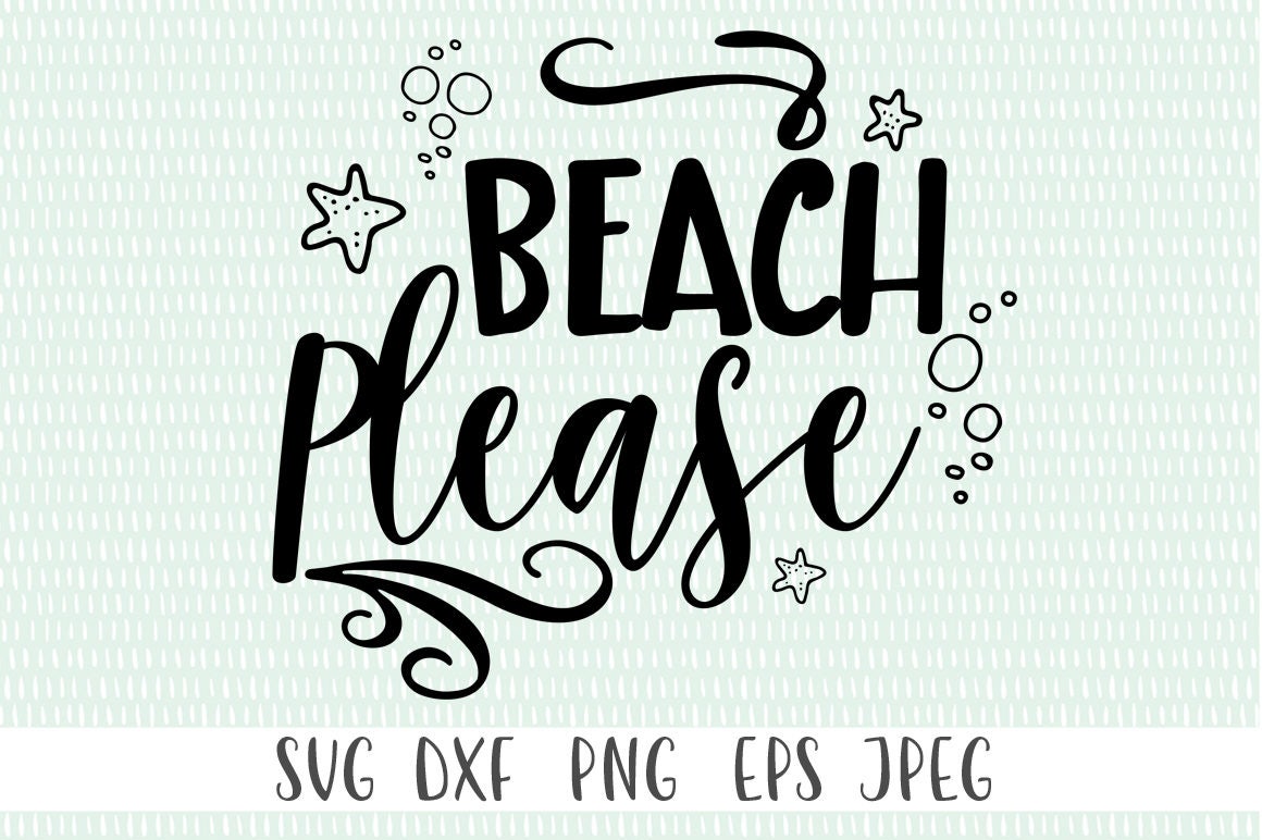 Beach Please SVG SVG Cut File svg png eps dxf jpeg | Etsy