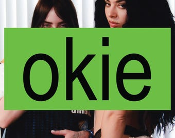 Okie and It's the Same as Brat but It's a Bumper Sticker