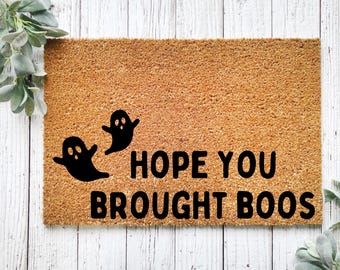 Hope You Brought Boos Doormat, Halloween Doormat, Fall Doormat, Pumpkin Doormat, Autumn Doormat, Ghost Doormat, Boo, Autumn Doormat Cute