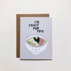 Crazy Pho You - Love Card, Blank Card, Everyday Card