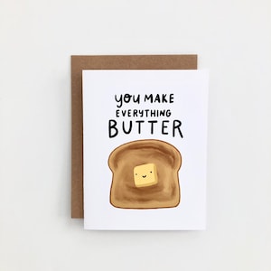 Usted hace que todo sea mantequilla - Tarjeta de amor, Tarjeta de amistad, Tarjeta de aniversario, Tarjeta de todos los días, Tarjeta del Día de San Valentín