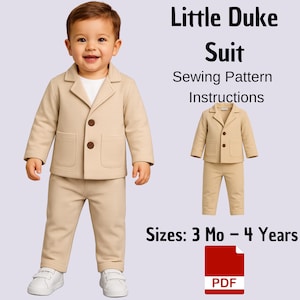 May include: A Little Duke Suit sewing pattern instructions in PDF format for sizes 3 months to 4 years. The image displays a child wearing a beige blazer with two brown buttons and matching trousers, alongside a separate view of the suit.