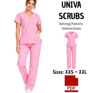 May include: A pink scrub set consisting of a V-neck top with short sleeves and two front pockets, paired with matching straight-leg pants. The text reads UNIVA SCRUBS Sewing Pattern Instructions, Sizes: XXS – XXL, and includes a red PDF icon.