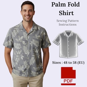 May include: A gray short-sleeved shirt with a leaf pattern, worn by a person. The image also includes a shirt pattern illustration and the text "Palm Fold Shirt, Sewing Pattern Instructions." Sizes 48 to 58 (EU) are listed, along with a PDF icon.