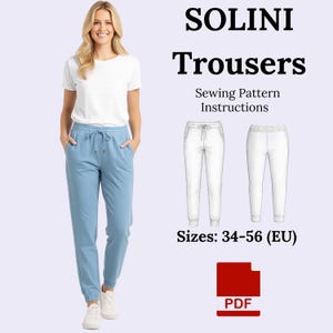 May include: A woman wearing light blue trousers and a white t-shirt. The image includes a sewing pattern for trousers, with the text "SOLINI Trousers" and "Sewing Pattern Instructions." The pattern sizes are 34-56 (EU). A PDF icon is also present.