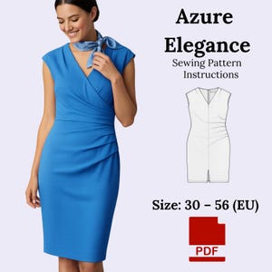 May include: A woman in a bright blue dress with a V-neck and cap sleeves. The dress has a draped design and is part of a sewing pattern called "Azure Elegance". The pattern includes instructions and is available in sizes 30-56 (EU), equivalent to approximately UK sizes 4-30.