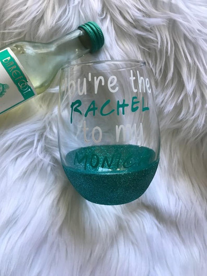 Best Friend Gift / Funny Wine Glass / You're the Monica to Etsy
