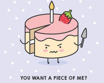 You want a piece of me? Cartoon of an cute angry cake. Clip art