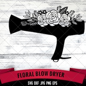 Blow Dryer SVG file, Cute Cut file, Floral, Blow Dryer with Flowers, Craft svg, Cutting File Silhouette Cricut commercial