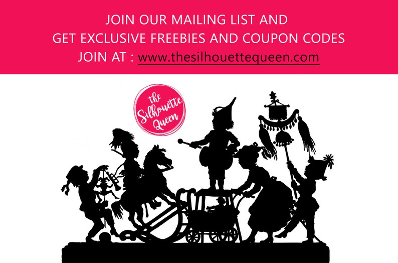 Op de afbeelding: Zwarte silhouet van een groep kinderen die spelen met een schommelpaard, een koets en een vlag. De tekst "the Silhouette Queen" staat in een rode cirkel bovenaan de afbeelding. De tekst "JOIN OUR MAILING LIST AND GET EXCLUSIVE FREEBIES AND COUPON CODES JOIN AT: www.thesilhouettequeen.com" staat bovenaan de afbeelding.