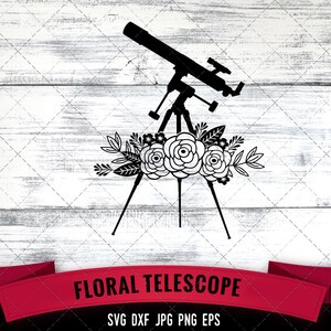 Könnte beinhalten: Schwarze Silhouette eines Teleskops mit einem floralen Design auf dem Stativ. Der Text "Floral Telescope" befindet sich unter dem Bild. Der Text "SVG DXF JPG PNG EPS" befindet sich unter dem Text "Floral Telescope".