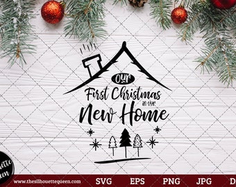 Our First Christmas In Our New Home Saying SVG | Christmas SVG | Holiday SVG | Holiday Saying Jpg Eps Dxf Png Cut File for Cricut Clipart