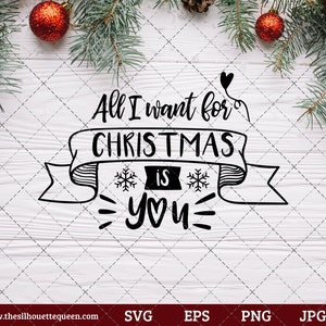 Alles, was ich für Weihnachten will, sagen Sie SVG | Weihnachten SVG | Urlaub SVG | Urlaub Sagen Jpg Eps Dxf Png geschnitten Datei für Cricut Clipart