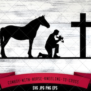 Cowboy with horse kneeling to cross SVG, Praying at Memorial Cross -Vector Art Commercial & Personal Use- Cricut,Silhouette,Cameo,Vinyl Cut
