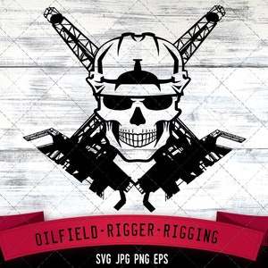 May include: Black and white silhouette of a skull wearing a hard hat and sunglasses, with two oil rigs crossed behind it. The text "OILFIELD - RIGGER - RIGGING" is below the image.