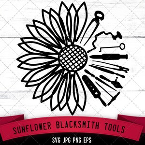May include: Black and white silhouette of a sunflower with blacksmith tools arranged around the center. The text "SUNFLOWER BLACKSMITH TOOLS" is below the image. The text "SVG JPG PNG EPS" is below the text. The text "the Silhouette Queen" is in the bottom right corner.