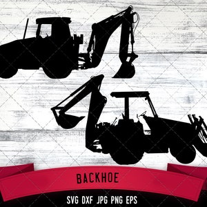Backhoe Svg, Cricut files, Silhouette Studio Vector Design, Cut File, Scan n Cut, eps file, dxf png, jpg