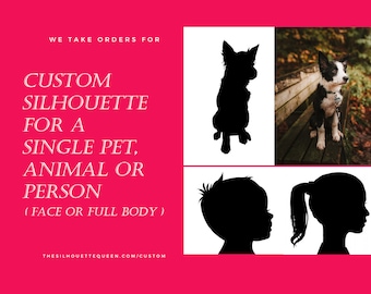 Custom Silhouette from a Photo or without a Photo for one pet, person's face or full body