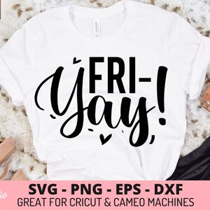 ¡Viernes-Yay! Quote svg, Fri-yay T Shirt, Friyay Funny Tee, Teacher Shirt, Funny Teacher Shirt, Cut File quote svg US0001-48