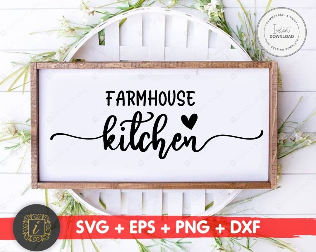 Farmhouse Kitchen Quote Svg, Farmhouse Svg, Family Svg, Home Svg ...