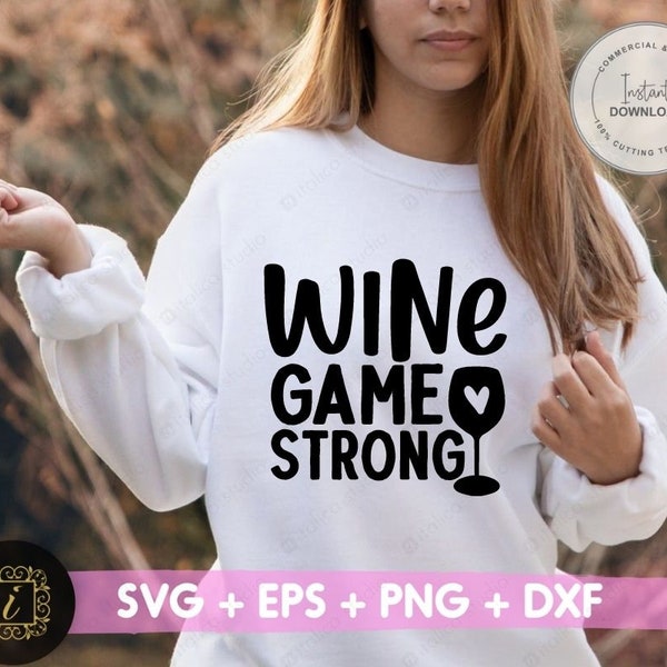 Wine Game Strong Quote SVG, Mom T Shirt Design svg, Mother's day, Mom gift, Mom svg, Mom Cricut File SB-0012-29