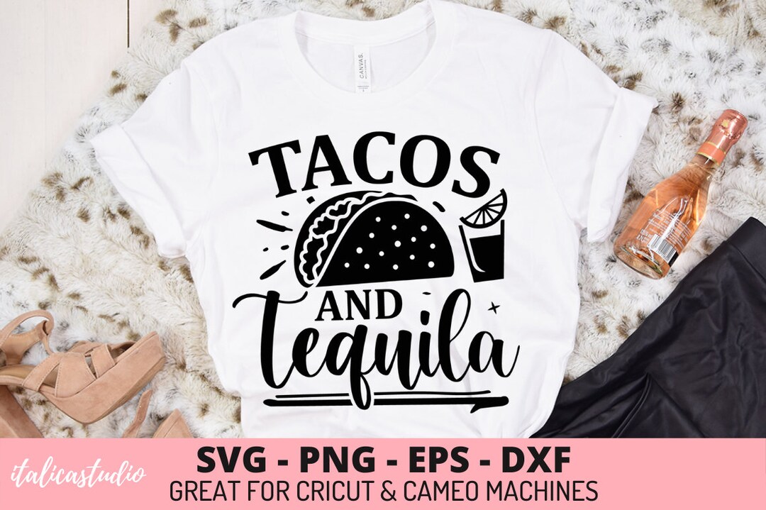Tacos and Tequila Quote Svg Tacos and Tequila Tequila & Etsy