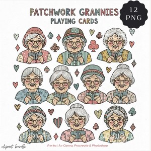 May include: A digital clipart bundle featuring twelve illustrations of smiling grandmothers holding playing cards. The text "PATCHWORK GRANNIES PLAYING CARDS" is at the top. The clipart is perfect for Canva, Procreate & Photoshop.