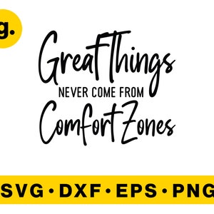 Le grandi cose non provengono mai dal file grafico SVG di Comfort Zones per Cricut, Cameo, POD, Stampabile. Svg, Eps, Png, Dxf et