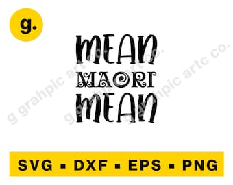 Mean Maori Mean SVG New Zealand SVG Graphic File for Cricut, Cameo, POD, Printable. Svg, Png, Eps, Dxf etc