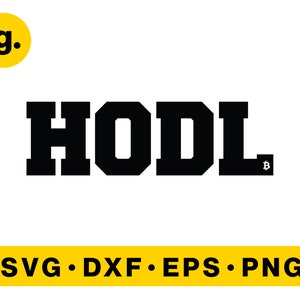 HODL Bitcoin SVG Cut File File for Cricut, Cameo, POD